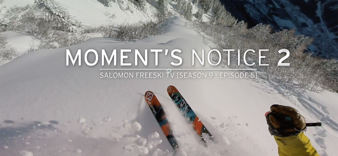 A Moment s Notice with Salomon Freeski TV