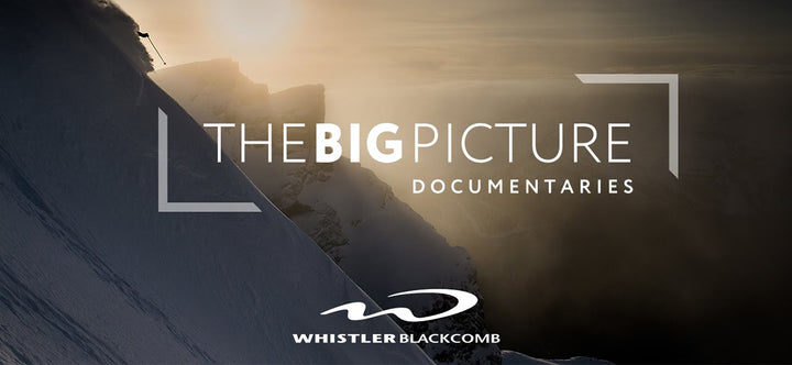 Watch The Trailer For Whistler Blackcomb&#039;s &quot;The Big Picture Documentaries&quot;