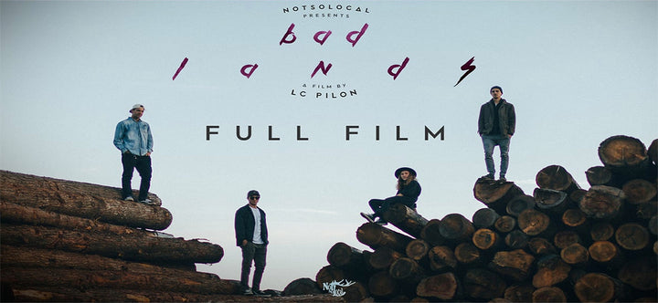 Not so Local Releases Their Final Film, &quot;Badlands&quot;