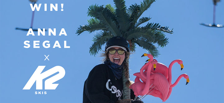 WIN SKIS FROM K2 & ANNA SEGAL!